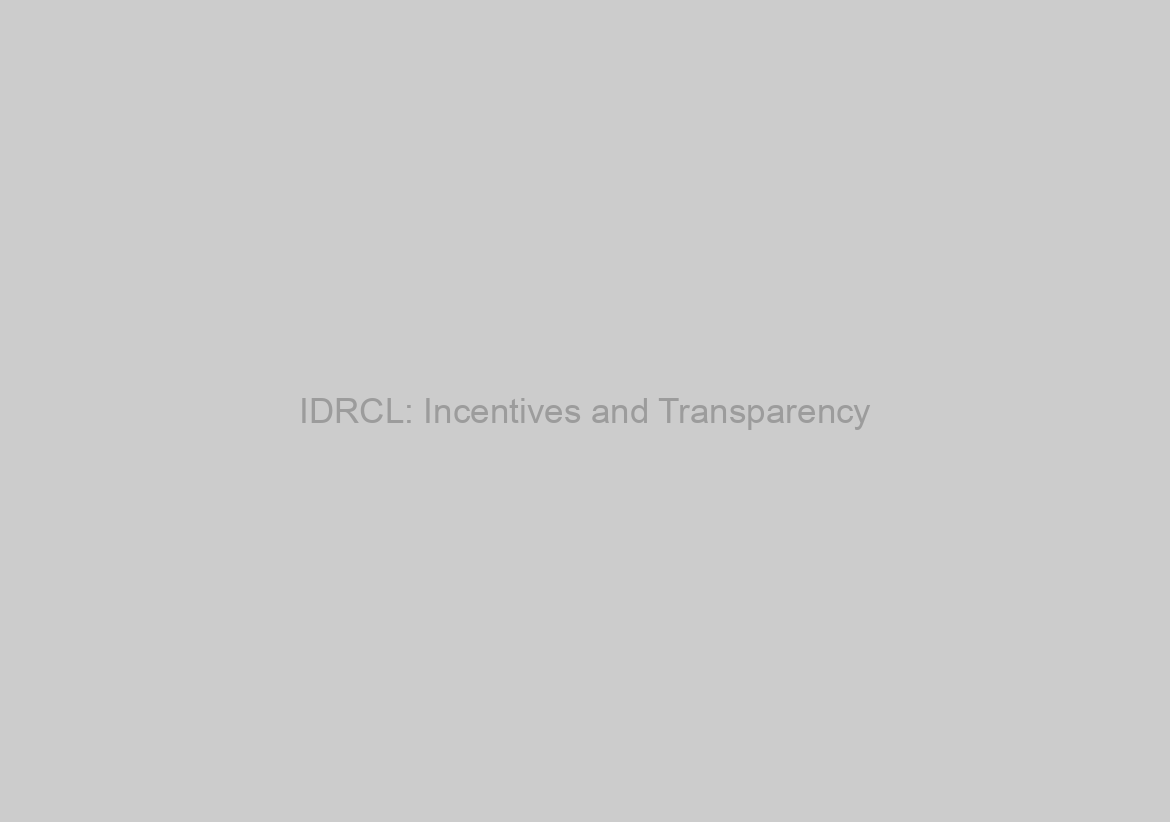 IDRCL: Incentives and Transparency